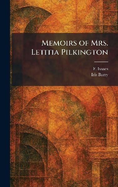 Memoirs of Mrs. Letitia Pilkington