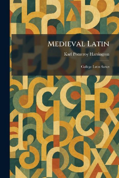 Medieval Latin: College Latin Series