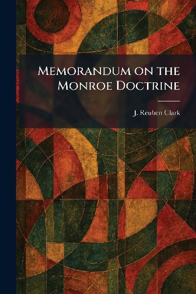 Memorandum on the Monroe Doctrine