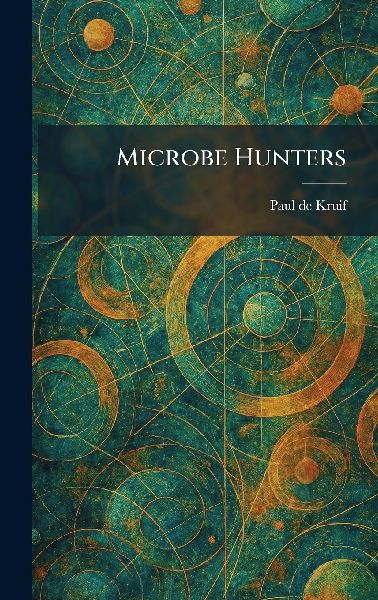 Microbe Hunters