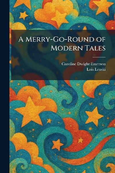 A Merry-Go-Round of Modern Tales