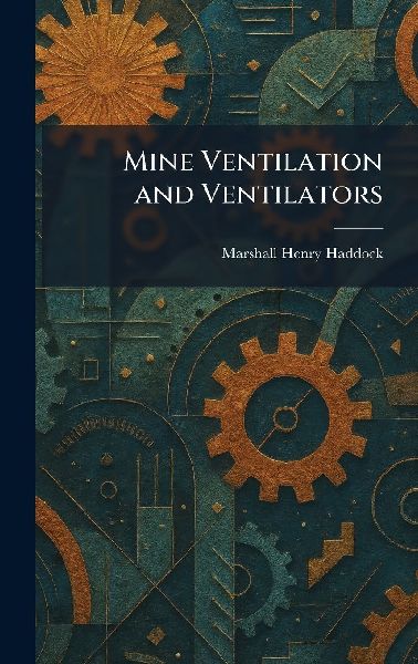 Mine Ventilation and Ventilators