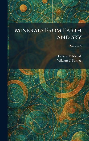 Minerals From Earth and Sky
