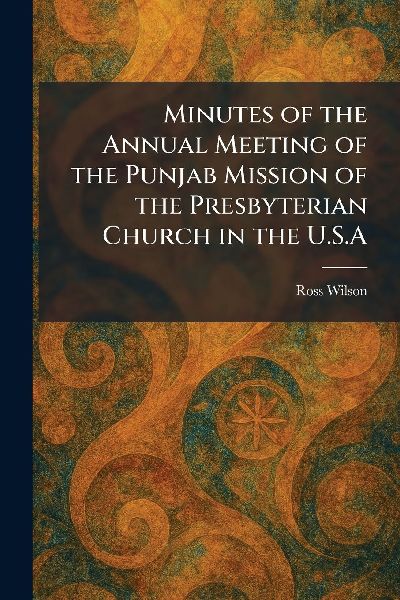 Minutes of the Annual Meeting of the Punjab Mission of the Presbyterian Church in the U.S.A