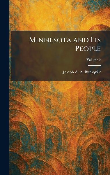 Minnesota and Its People