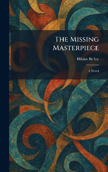The Missing Masterpiece: A Novel