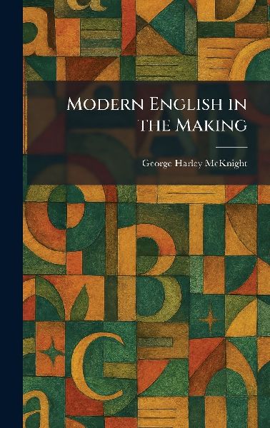 Modern English in the Making