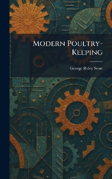Modern Poultry-Keeping