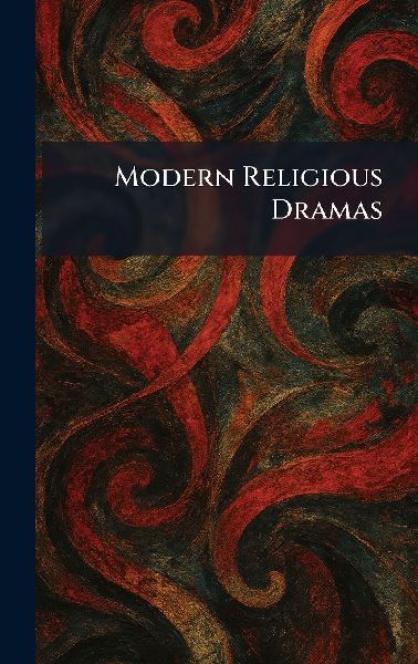 Modern Religious Dramas