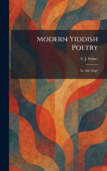 Modern Yiddish Poetry: An Anthology