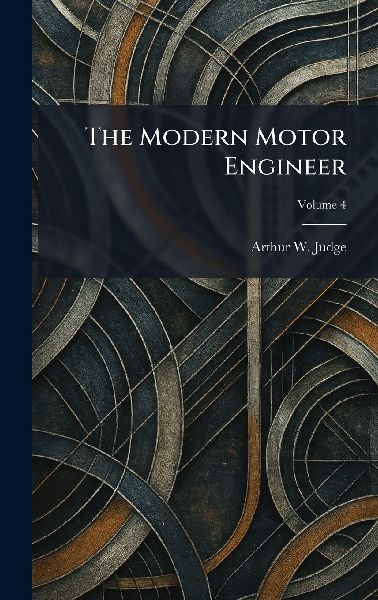 The Modern Motor Engineer