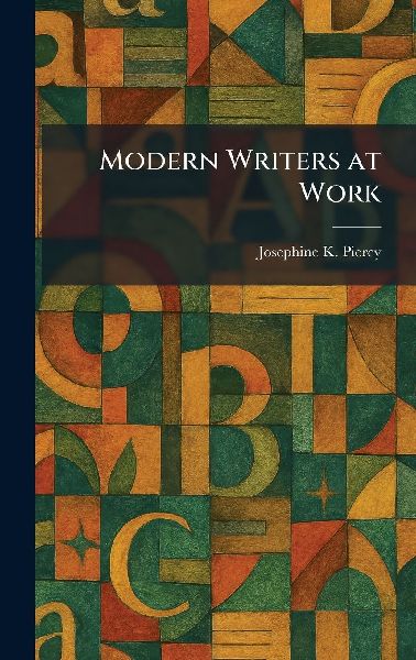 Modern Writers at Work