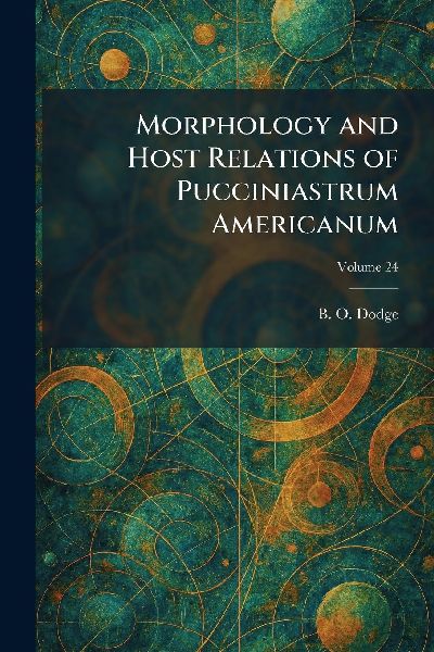 Morphology and Host Relations of Pucciniastrum Americanum