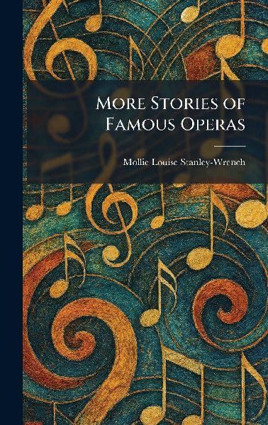 More Stories of Famous Operas