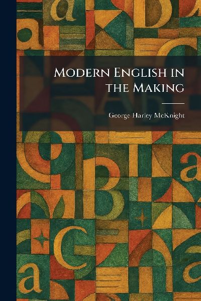 Modern English in the Making
