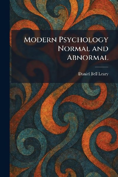 Modern Psychology Normal and Abnormal