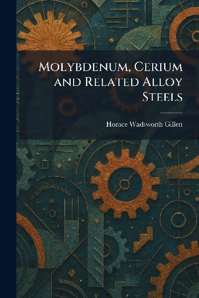 Molybdenum, Cerium and Related Alloy Steels
