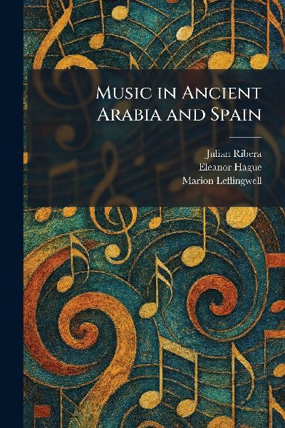 Music in Ancient Arabia and Spain