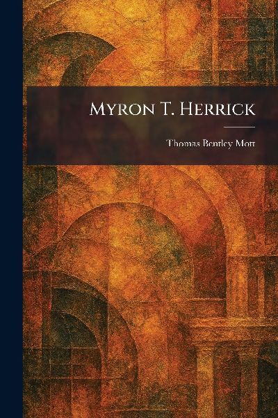 Myron T. Herrick