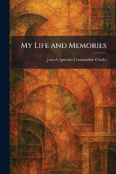 My Life and Memories