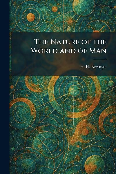 The Nature of the World and of Man