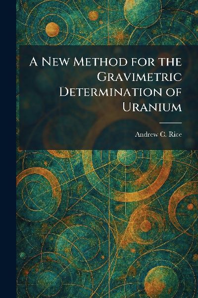 A New Method for the Gravimetric Determination of Uranium