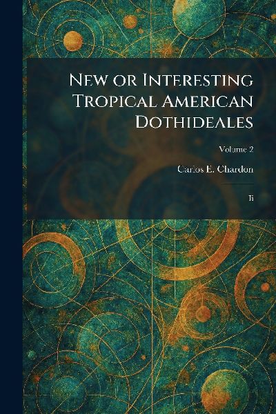 New or Interesting Tropical American Dothideales: Ii