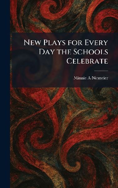 New Plays for Every Day the Schools Celebrate