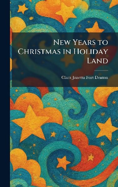 New Years to Christmas in Holiday Land