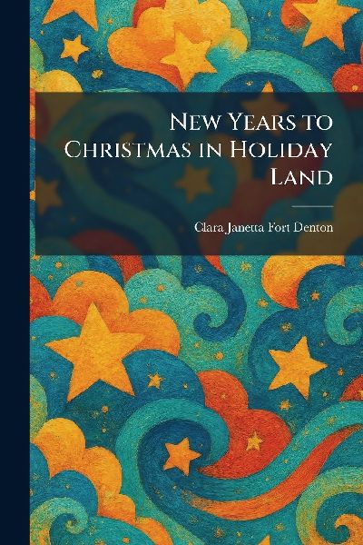 New Years to Christmas in Holiday Land
