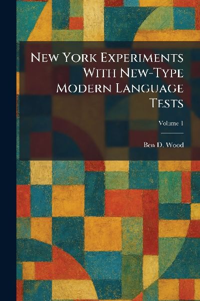 New York Experiments With New-Type Modern Language Tests