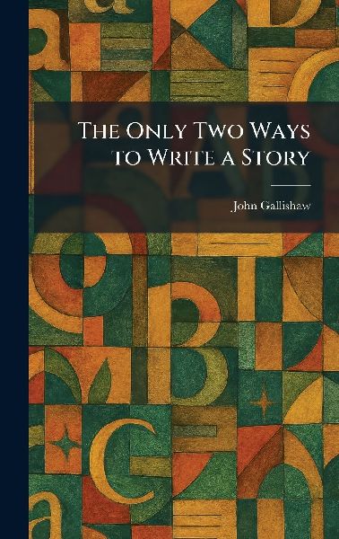 The Only Two Ways to Write a Story