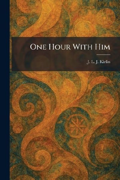 One Hour With Him