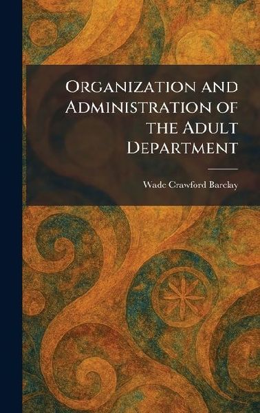 Organization and Administration of the Adult Department