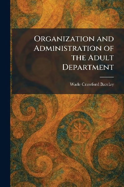 Organization and Administration of the Adult Department