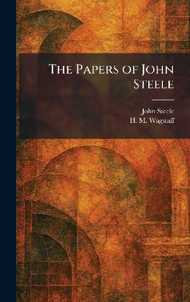 The Papers of John Steele