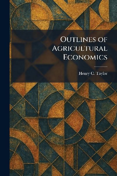 Outlines of Agricultural Economics