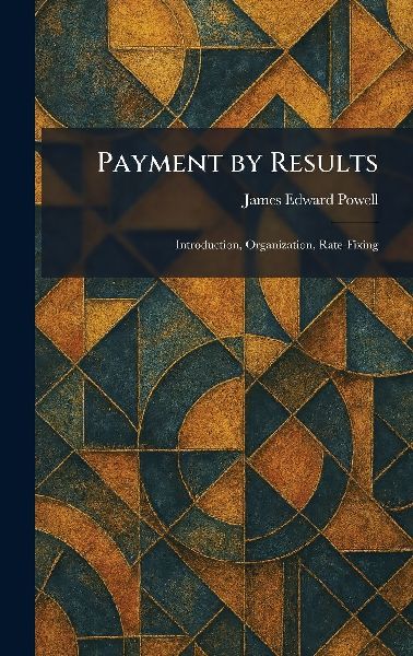 Payment by Results: Introduction, Organization, Rate-Fixing