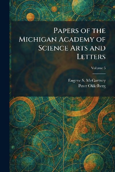 Papers of the Michigan Academy of Science Arts and Letters