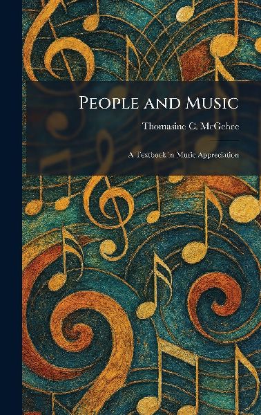People and Music: A Textbook in Music Appreciation