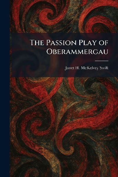 The Passion Play of Oberammergau