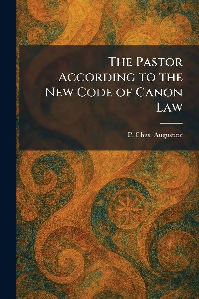 The Pastor According to the New Code of Canon Law