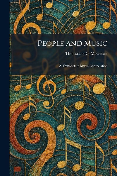 People and Music: A Textbook in Music Appreciation