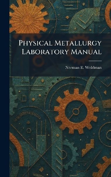 Physical Metallurgy Laboratory Manual