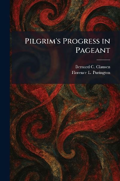Pilgrims Progress in Pageant