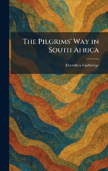 The Pilgrims Way in South Africa