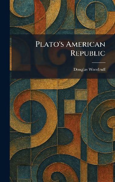 Plato's American Republic