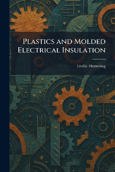 Plastics and Molded Electrical Insulation