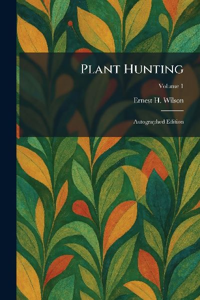 Plant Hunting: Autographed Edition