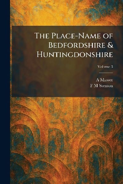 The Place-Name of Bedfordshire & Huntingdonshire